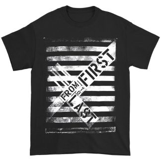 FROM FIRST TO LAST T-shirt